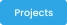 Projects
